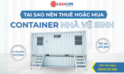5 LÝ DO NÊN MUA HOẶC THUÊ CONTAINER TOILET
